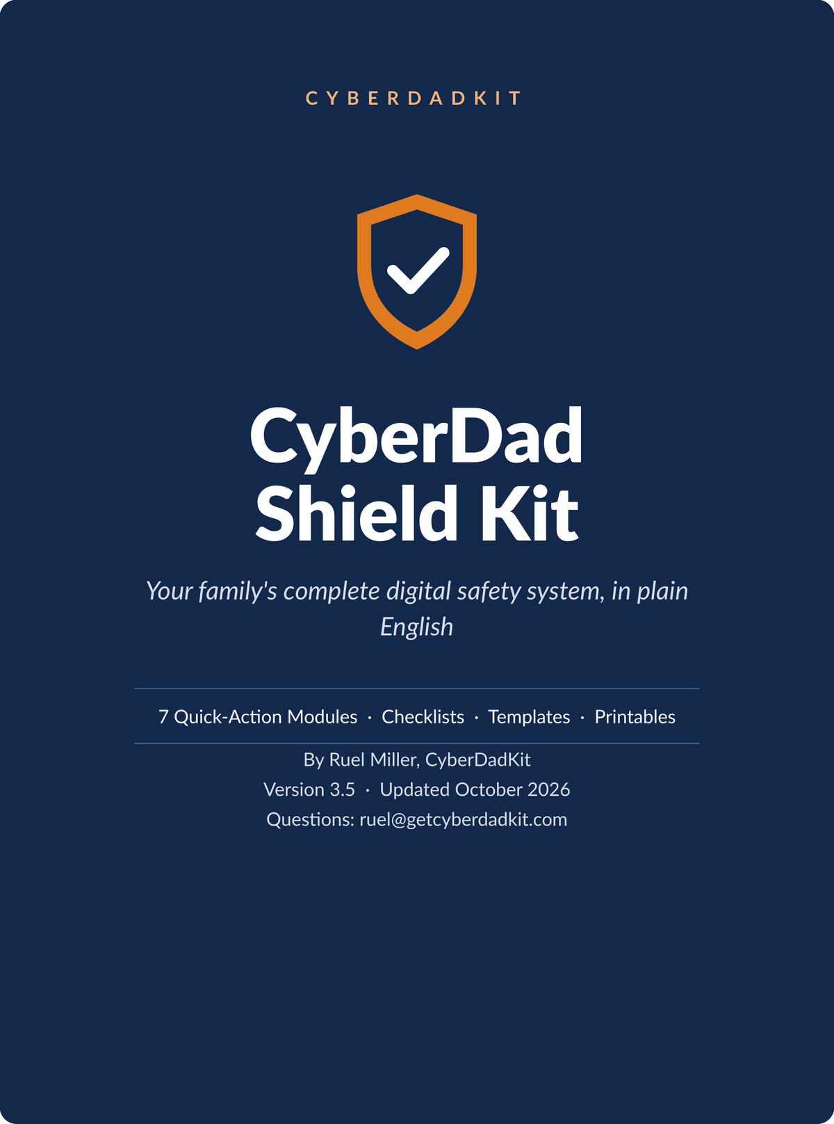 Cover of the CyberDad Shield Kit PDF, version 3.5, October 2026, by Ruel Miller of CyberDadKit, with an orange shield and checkmark on a navy background.